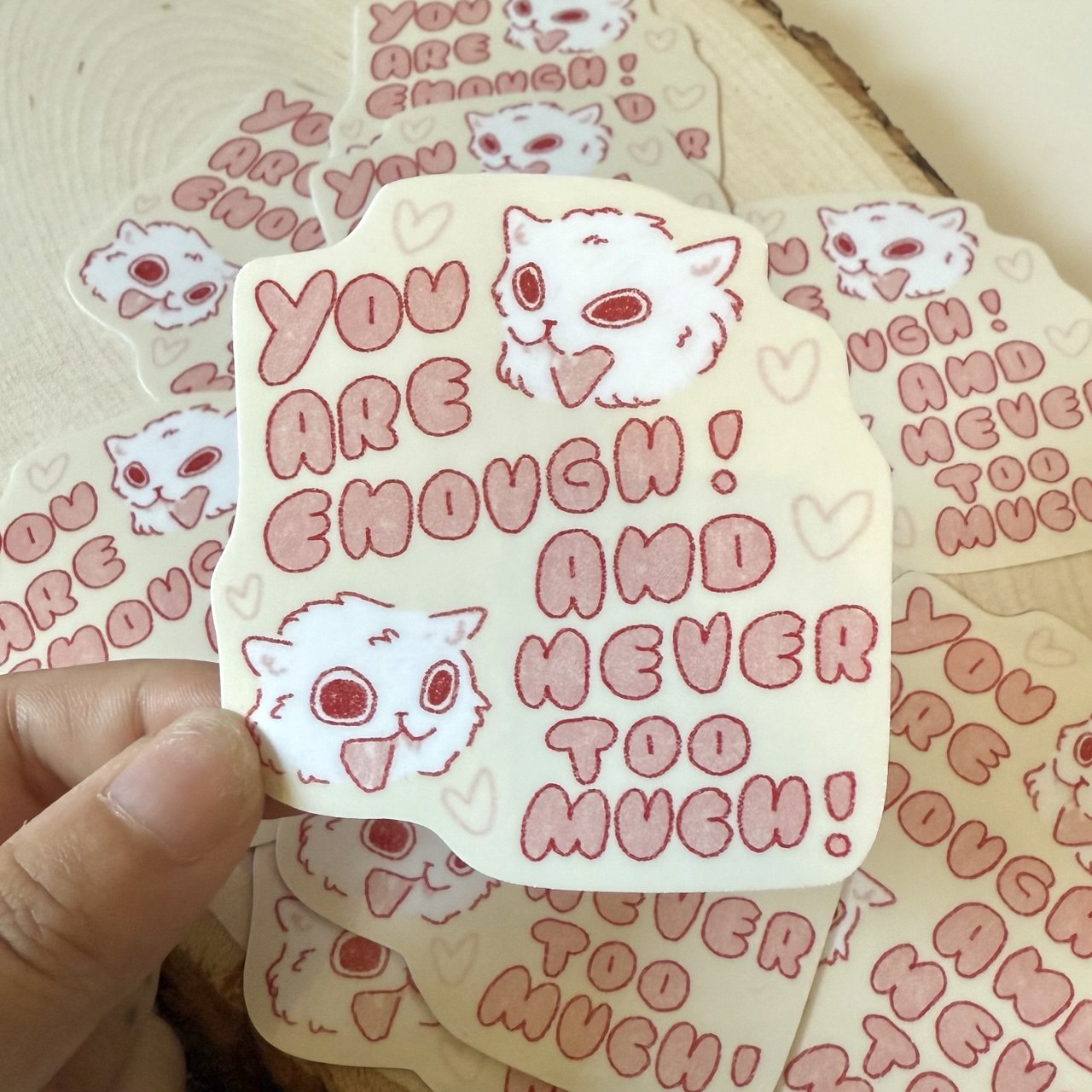 You are Enough and Never Too Much Sticker
