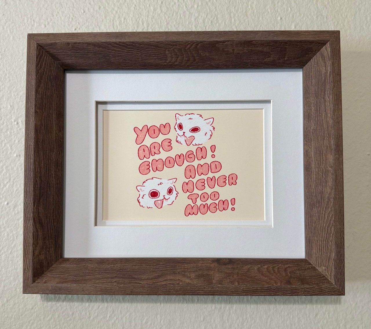 You are Enough and Never too Much Print - 5x7
