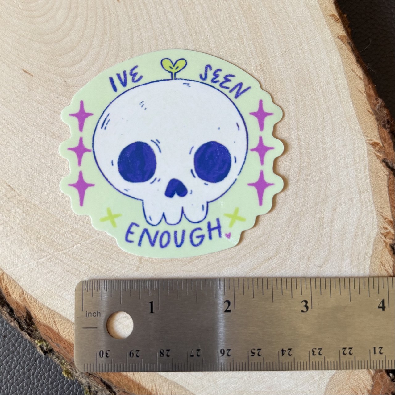 Ive Seen Enough Sticker